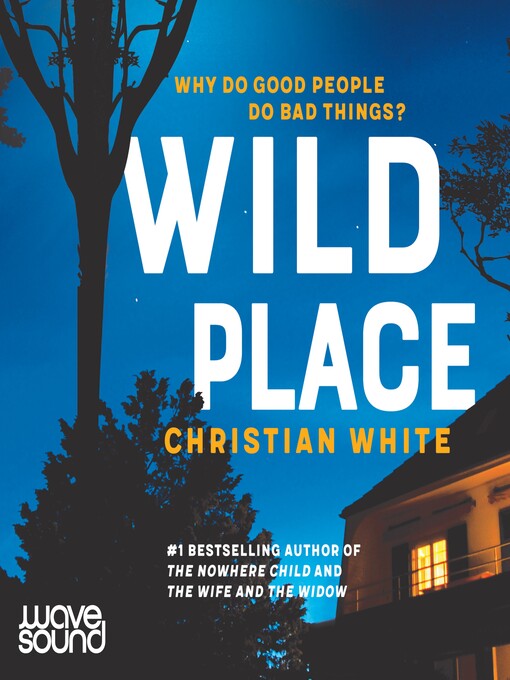 Title details for Wild Place by Christian White - Available